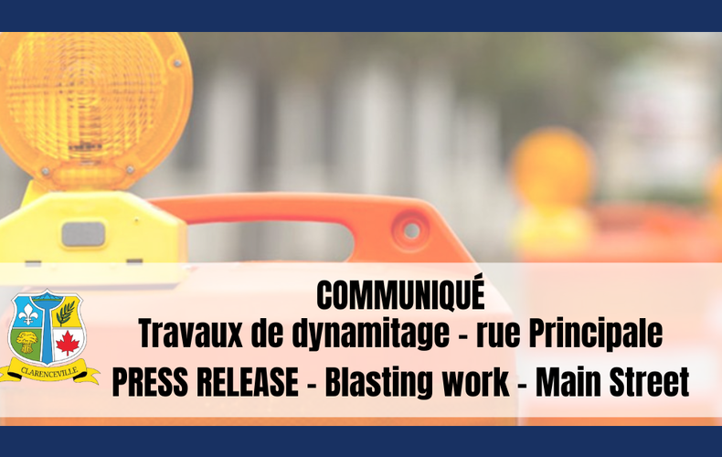 Communiqué - Travaux de dynamitage sur la route Principale